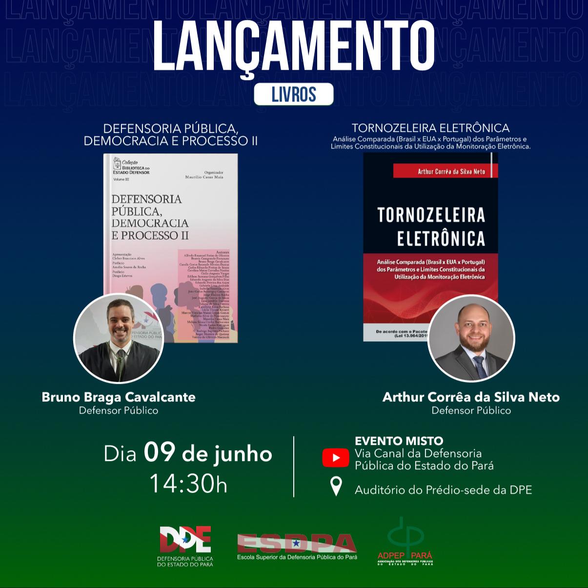 Lançamento dos livros dos Defensores Dr Arthur Corrêa da Silva Neto e Dr Bruno Braga Cavalcante